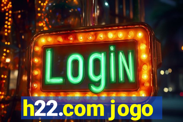 h22.com jogo